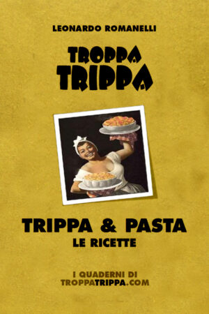 Trippa & pasta - Le ricette